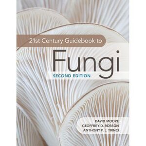 21st Century Guidebook to Fungi -- David Moore